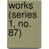 Works (Series 1, No. 87) by Hakluyt Society