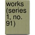Works (Series 1, No. 91)