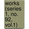 Works (Series 1, No. 92, Vol.1) by Hakluyt Society