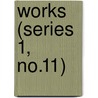 Works (Series 1, No.11) by Hakluyt Society