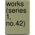 Works (Series 1, No.42)