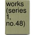 Works (Series 1, No.48)
