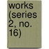 Works (Series 2, No. 16)