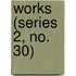 Works (Series 2, No. 30)