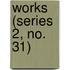 Works (Series 2, No. 31)