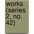 Works (Series 2, No. 42)