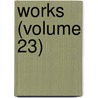 Works (Volume 23) door pere Alexandre Dumas