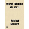Works (Volume 26, Ser.1) door Hakluyt Society