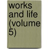 Works And Life (Volume 5) by Walter Savage Landor