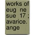 Works Of Eug  Ne Sue  17 ; Avarice. Ange