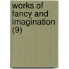 Works Of Fancy And Imagination (9) by MacDonald George MacDonald