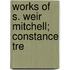 Works Of S. Weir Mitchell; Constance Tre