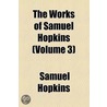 Works Of Samuel Hopkins, D.D. ... (V. 3) door Samuel Hopkins