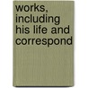 Works, Including His Life And Correspond door Thomas Browne