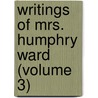 Writings of Mrs. Humphry Ward (Volume 3) door Mrs. Humphry Ward