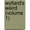 Wyllard's Weird (Volume 1) by Mary Elizabeth Braddon