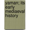 Yaman; Its Early Mediaeval History door Al-Hakami Umarah Ibn Ali