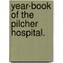 Year-Book Of The Pilcher Hospital.