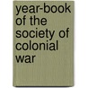Year-Book Of The Society Of Colonial War door Society Of Colonial Wars in the Cn
