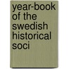 Year-Book Of The Swedish Historical Soci door Swedish Historical Society of America