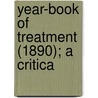 Year-Book Of Treatment (1890); A Critica door Onbekend