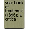 Year-Book Of Treatment (1896); A Critica door Onbekend