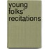 Young Folks' Recitations