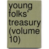 Young Folks' Treasury (Volume 10) door Mabie