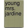 Young Mrs. Jardine door Dinah Maria Mulock Craik
