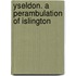 Yseldon. A Perambulation Of Islington