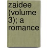 Zaidee (Volume 3); A Romance door Mrs. Oliphant