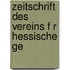 Zeitschrift Des Vereins F R Hessische Ge