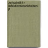 Zeitschrift F R Infektionskrankheiten, P door Robert Von Ostertag
