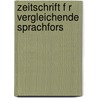 Zeitschrift F R Vergleichende Sprachfors door Adalbert Kuhn