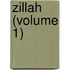 Zillah (Volume 1)