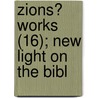 Zions? Works (16); New Light On The Bibl door John Ward