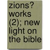 Zions? Works (2); New Light On The Bible door John Ward