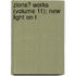 Zions? Works (Volume 11); New Light On T