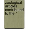 Zoological Articles Contributed To The " by Sir Edwin Ray Lankester
