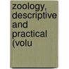 Zoology, Descriptive And Practical (Volu by Colton