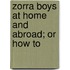Zorra Boys At Home And Abroad; Or How To