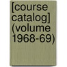 [Course Catalog] (Volume 1968-69) door Northeastern University