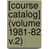 [Course Catalog] (Volume 1981-82 V.2) door Northeastern University