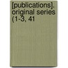 [Publications]. Original Series (1-3, 41 door Early English Text Society
