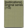 [Publications]. Original Series (113) by Early English Text Society