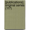 [Publications]. Original Series (117) door Early English Text Society
