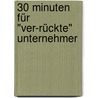 30 Minuten für "ver-rückte" Unternehmer by Helmut Muthers