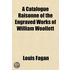 A Catalogue Raisonné Of The Engraved Wor