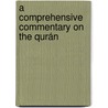 A Comprehensive Commentary On The Qurán door George Sale