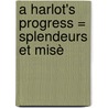 A Harlot's Progress = Splendeurs Et Misè door Honorï¿½ De Balzac